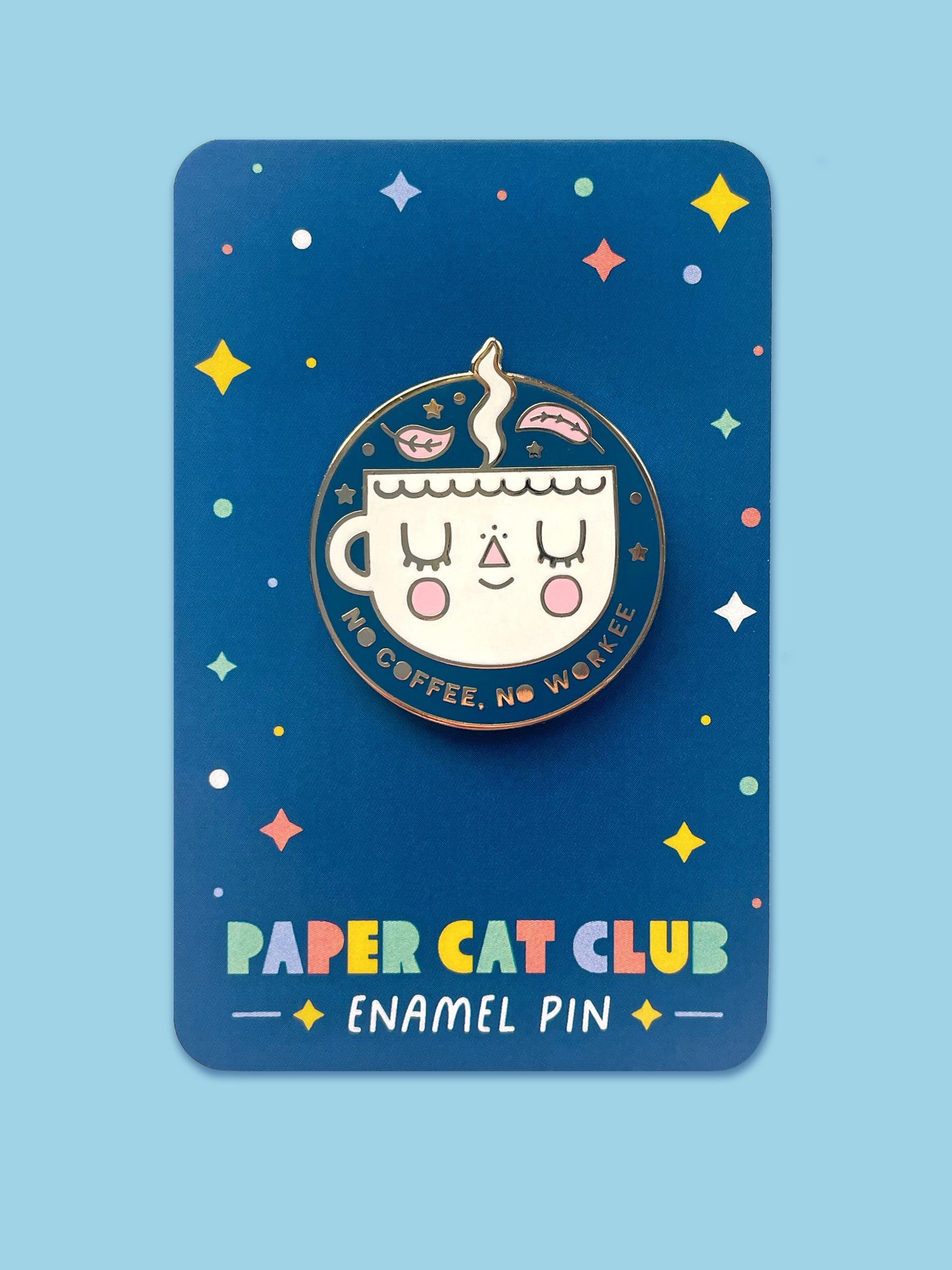 No Coffee No Workee Luxury Enamel Pin Badge